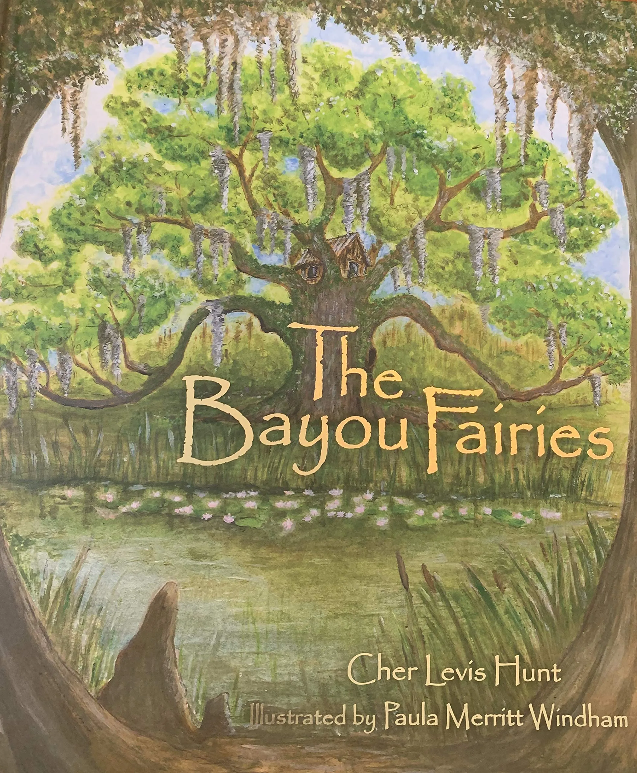 The Bayou Fairies by Cher Nicole Levis
